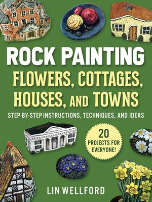 cover image of Rock Painting Flowers, Cottages, Houses, and Towns